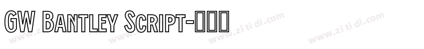 GW Bantley Script字体转换